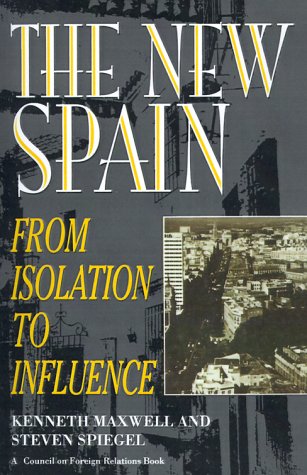 The New Spain From Isolation To Influence [Paperback]