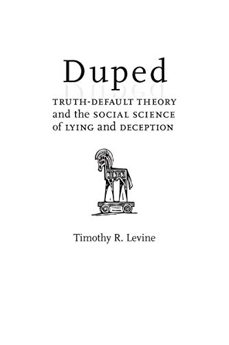 Duped Truth-Default Theory and the Social Science of Lying and Deception [Paperback]