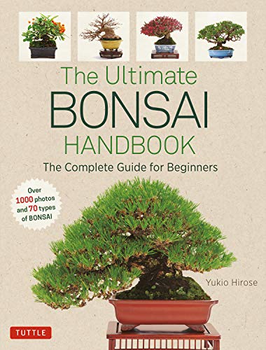 The Ultimate Bonsai Handbook The Complete Guide for Beginners [Paperback]