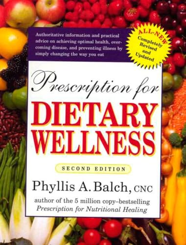 Prescription for Dietary Wellness Using Foods to Heal [Paperback]