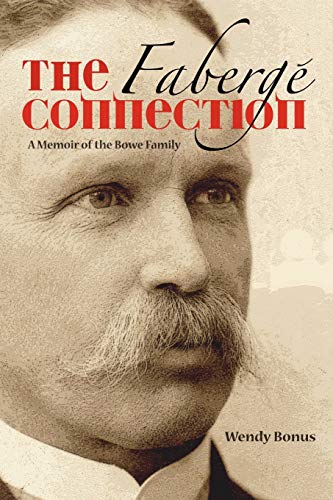 The Faberg Connection A Memoir Of The Bowe Family [Paperback]