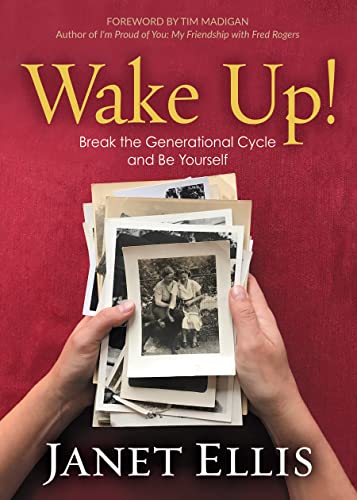 Wake Up Break the Generational Cycle and Be Yourself [Paperback]