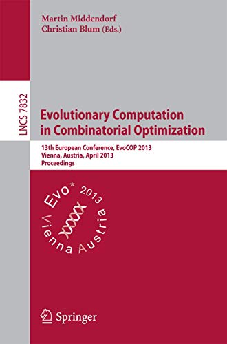 Evolutionary Computation in Combinatorial Optimization 13th European Conference [Paperback]