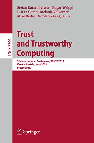 Trust and Trustworthy Computing 5th International Conference, TRUST 2012, Vienn [Paperback]