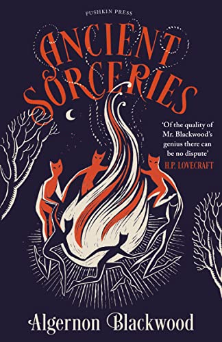 Ancient Sorceries, Deluxe Edition The most eerie and unnerving tales from one o [Hardcover]