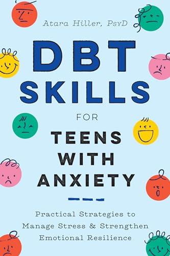 DBT Skills for Teens with Anxiety Practical Strategies to Manage Stress and Str [Paperback]