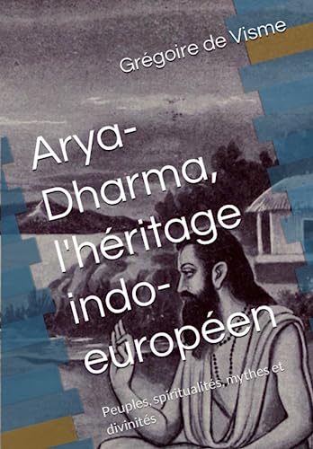 Arya-Dharma, L'Heritage Indo-Europeen