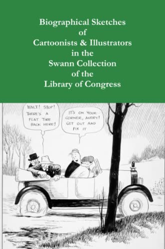 Biographical Sketches of Cartoonists and Illustrators in the Swann Collection of [Paperback]