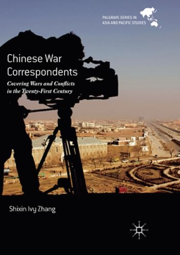 Chinese War Correspondents Covering Wars and Conflicts in the Twenty-First Cent [Paperback]