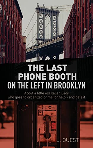 Last Phone Booth On The Left In Brooklyn