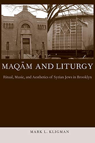 Maqam And Liturgy Ritual, Music, And Aesthetics Of Syrian Jews In Brooklyn (rap [Hardcover]