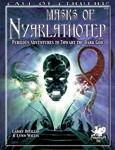 Masks Of Nyarlathotep Perilous Adventures To Thwart The Dark God (call Of Cthul [Paperback]