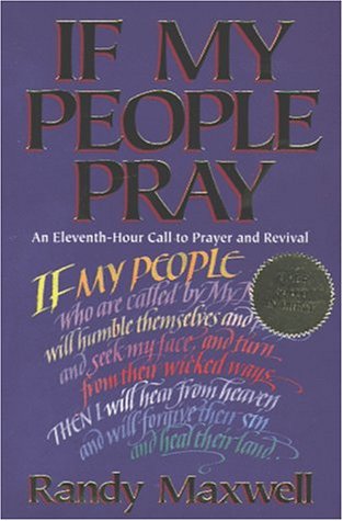 If My People Pray An Eleventh-Hour Call To Prayer And Revival [Paperback]