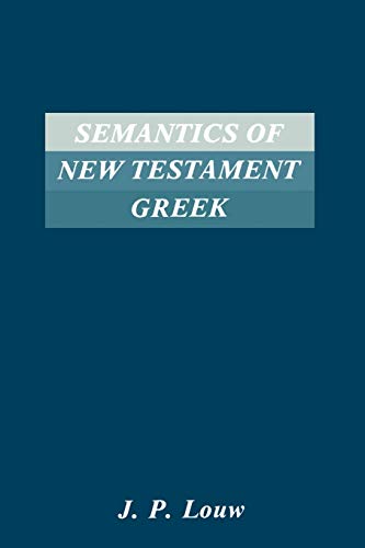 Semantics Of New Testaments Greek (society Of Biblical Literature Semeia Studies [Paperback]