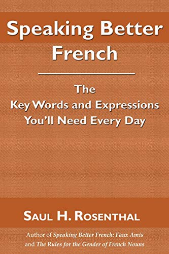 Speaking Better French The Key Words And Expressions That You'll Need Every Day [Paperback]