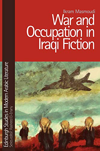 War and Occupation in Iraqi Fiction [Hardcover]
