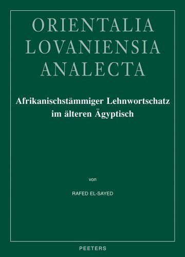 Afrikanischstammiger Lehnwortschatz im alteren Agyptisch Untersuchungen zur agy [Hardcover]