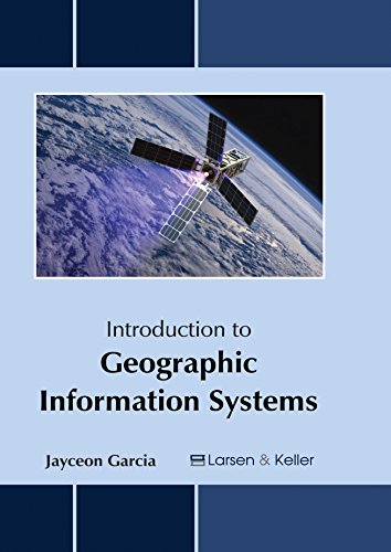 Introduction To Geographic Information Systems [Hardcover]