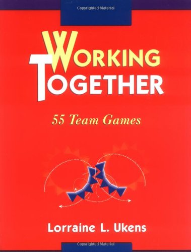 Working Together 55 Team Games [Paperback]
