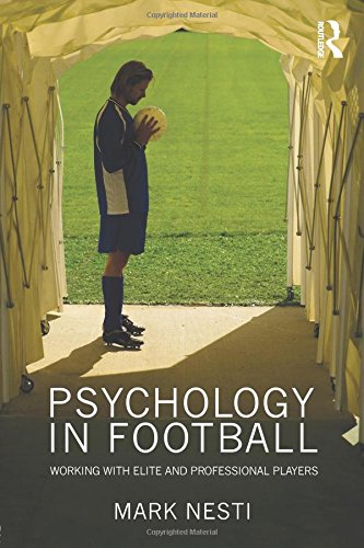 Psychology in Football Working with Elite and Professional Players [Paperback]