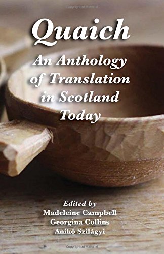 Quaich An Anthology Of Translation In Scotland Today [Paperback]