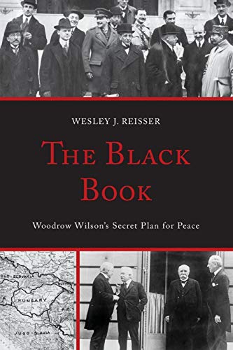 The Black Book Woodrow Wilson's Secret Plan for Peace [Paperback]