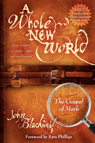 A Whole New World The Gospel of Mark The Gospel of Mark [Paperback]