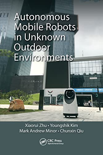 Autonomous Mobile Robots in Unknown Outdoor Environments [Paperback]