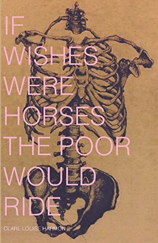 If Wishes Were Horses The Poor Would Ride [Paperback]