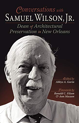 Conversations with Samuel Wilson, Jr. Dean of Architectural Preservation in New [Paperback]