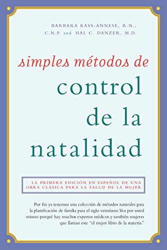 Simples mtodos de control de la natalidad La primera edicin en espaol de una [Paperback]