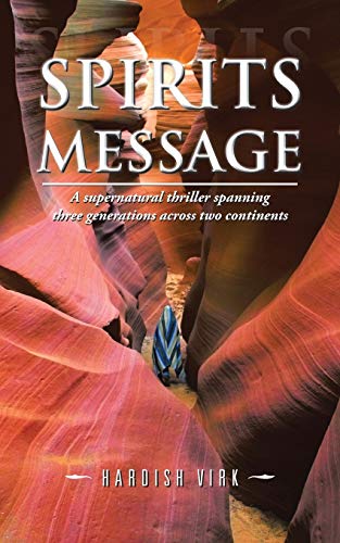 Spirits Message A Supernatural Thriller Spanning Three Generations Across Two C [Paperback]