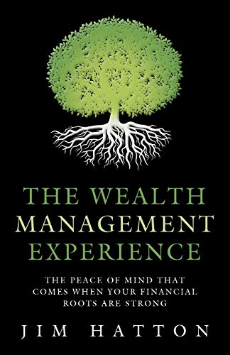 The Wealth Management Experience The Peace Of Mind That Comes When Your Financi [Paperback]