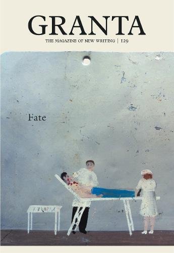Granta 129 Fate (magazine Of New Writing) [Paperback]