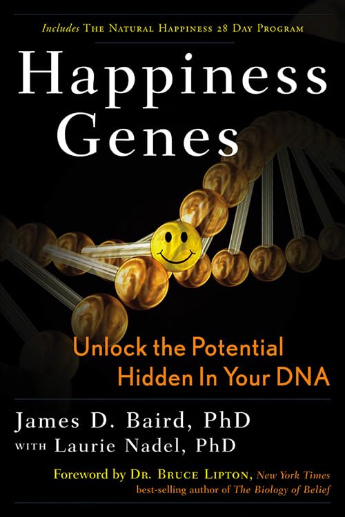 Happiness Genes Unlock The Positive Potential Hidden In Your Dna [Paperback]