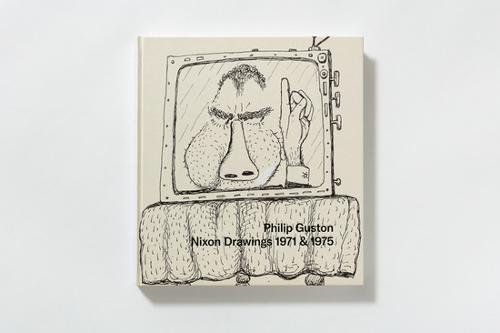 Philip Guston Nixon Drawings 1971 &amp 1975 [Hardcover]