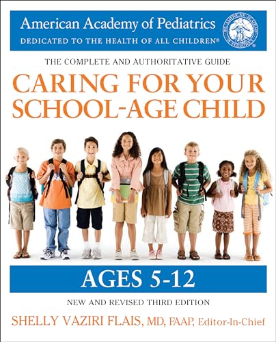 Caring for Your School-Age Child, 3rd Edition Ages 5-12 [Paperback]
