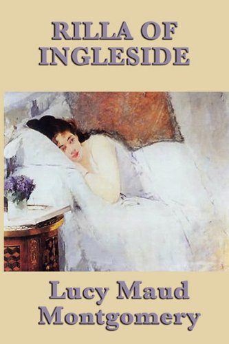 Rilla Of Ingleside [Paperback]