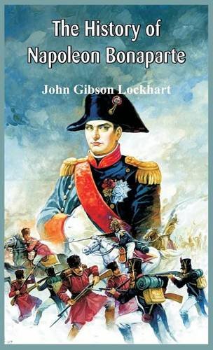The History Of Napoleon Bonaparte [Hardcover]