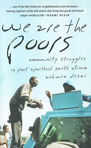 We Are the Poors Community Struggles in Post-Apartheid South Africa [Paperback]
