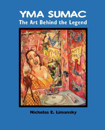 Yma Sumac The Art Behind The Legend [Paperback]