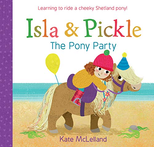 Isla and Pickle The Pony Party [Paperback]