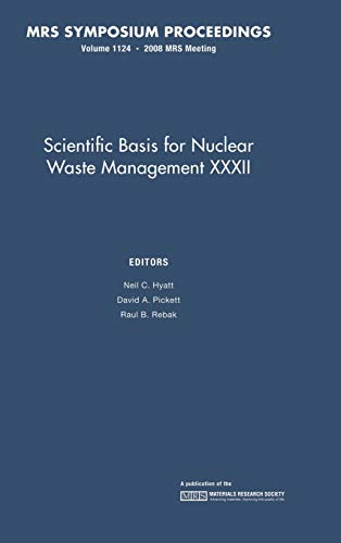 Scientific Basis for Nuclear Waste Management XXXII Volume 1124 [Hardcover]