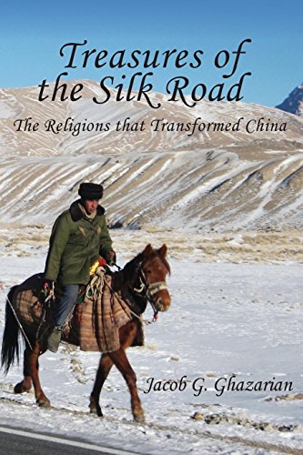 Treasures Of The Silk Road The Religions That Transformed China [Paperback]