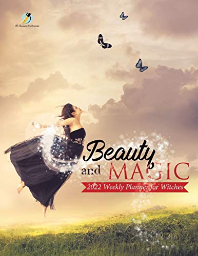 Beauty and Magic  2022 Weekly Planner for Witches [Paperback]
