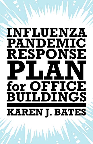Influenza Pandemic Response Plan For Office Buildings [Paperback]