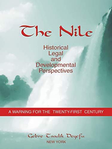Nile  Historical, Legal and Developmental Perspectives [Paperback]