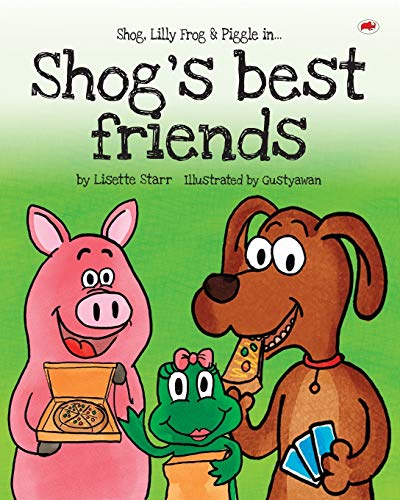 Shog's Best Friends  Shog, Lilly Frog and Piggle [Paperback]
