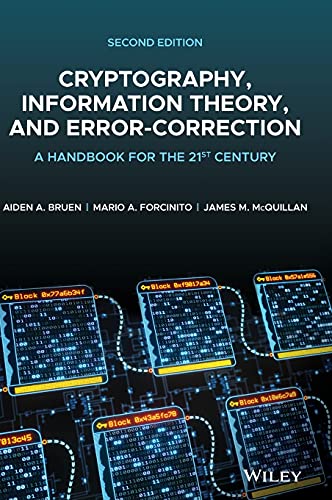 Cryptography, Information Theory, and Error-Correction A Handbook for the 21st  [Hardcover]