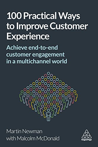 100 Practical Ways to Improve Customer Experience Achieve End-to-End Customer E [Hardcover]
